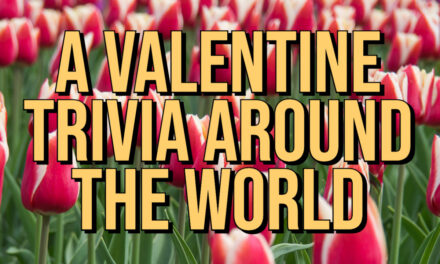 A Valentine Trivia Around the World
