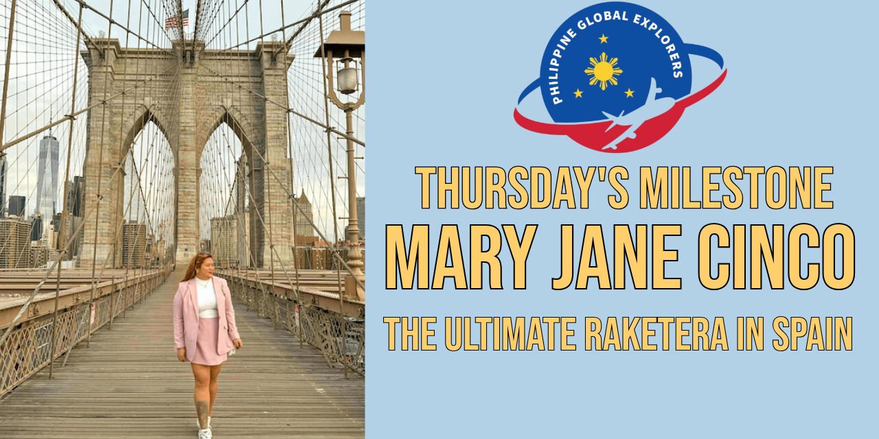 Thursday’s Milestones: Mary Jane Cinco – The Ultimate Raketera in Spain